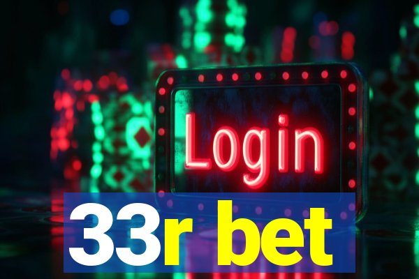 33r bet